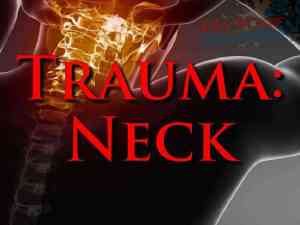First Aid: Trauma Neck
