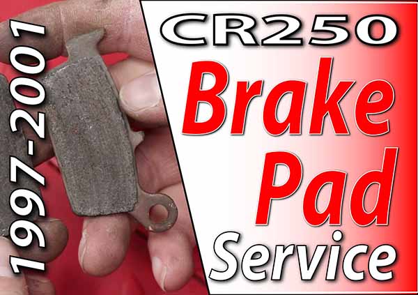 1997 - 2001 Honda CR250 - Brake Pad Service