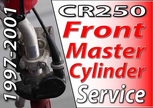 1997 - 2001 Honda CR250 - Front Master Cylinder Service