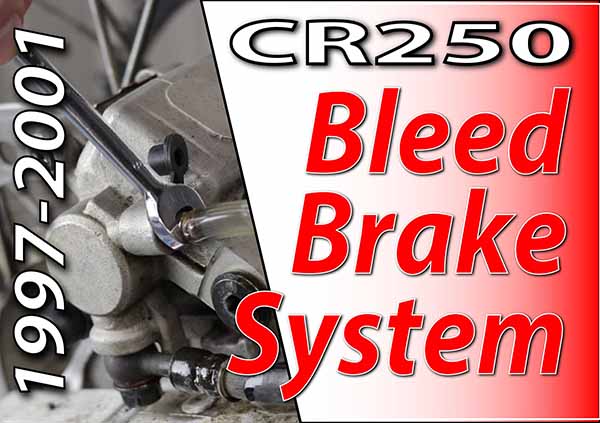 1997 -2001 Honda CR250 - Bleed Brake System Featured Image