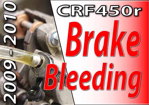 2009 - 2010 Honda CRF450r - Brake Bleeding