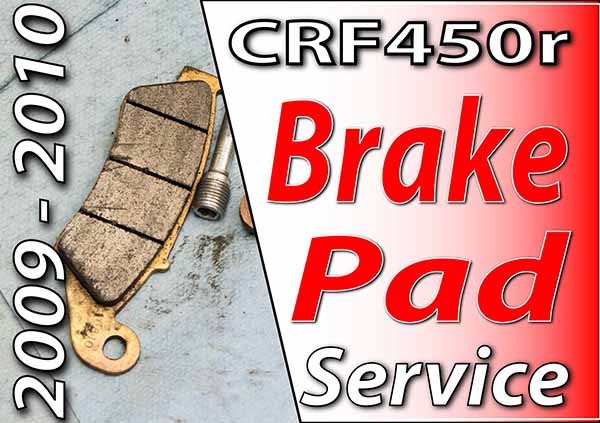 2009 - 2010 Honda CRF450r - Brake Pad Service Featured Image