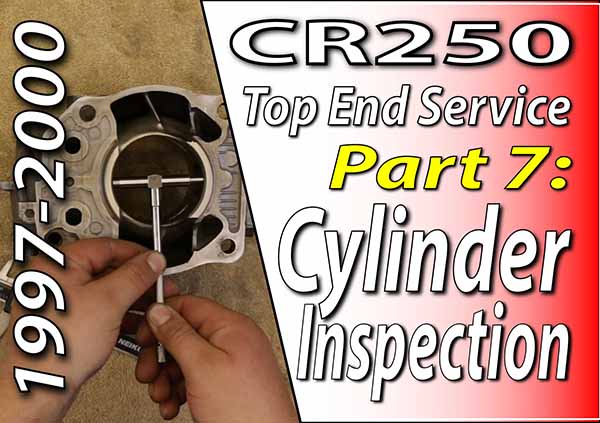 1997 - 2001 Honda CR250 - Top End Service - Part 7 - Cylinder Inspection