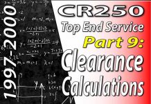 1997-2001 Honda CR250 – Top End Service – Part 9: Clearance Calculations 1997 - 2001 Honda CR250 - Top End Service - Part 9 - Clearance Calculations