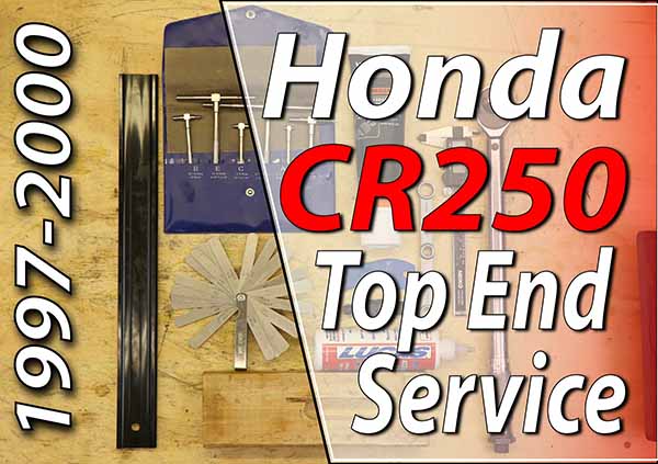1997 - 2001 Honda CR250 - Top End Service - Part 1 - Introduction