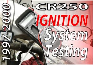 1997 - 2001 Honda CR250 - Ignition - Ignition System Troubleshooting - Featured