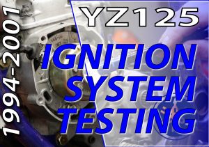 1994 - 2001 Yamaha YZ125 - Ignition - Electrical Troubleshooting And Testing - Featured