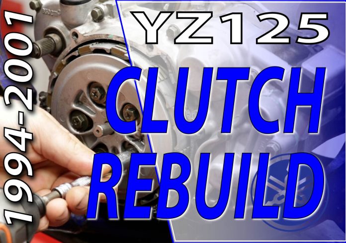 1994 - 2001 Yamaha YZ125 - Clutch Rebuild - Featured