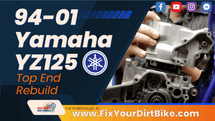 1994 - 2001 Yamaha YZ125 - Top End Rebuild