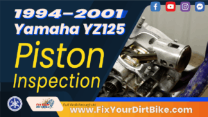 1994 - 2001 Yamaha YZ125 - Top End - Piston Inspection - Thumb