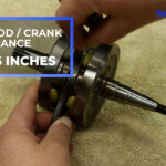 6 – The connecting rod to crankshaft clearance should be no more than 0.026 inches.