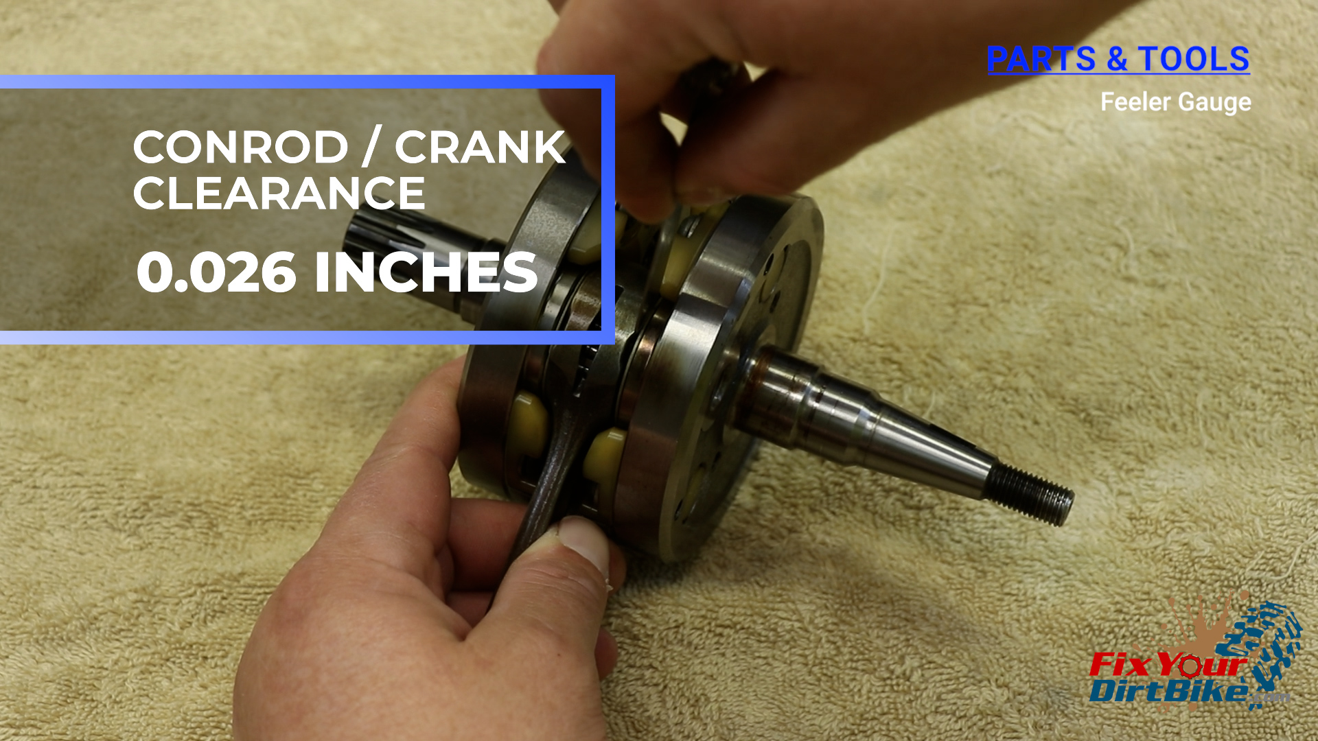 6 - The connecting rod to crankshaft clearance should be no more than 0.026 inches.